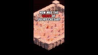 How was the DEATH of JULIUS CAESAR history juliuscaesar caesar historyfacts ageofempires aoe2 [upl. by Maurita]