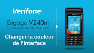 Comment changer la couleur de l’interface du terminal mobile Verifone Engage V240m [upl. by Atsev]