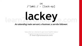 Pronunciation of Lackey  Definition of Lackey [upl. by Idet814]