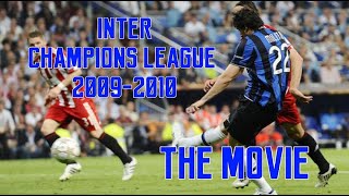 INTER CHAMPIONS LEAGUE 20092010  IL CAMMINO Extended amp Remastered HD Triplete INTER 2010 🔵⚫ [upl. by Losiram825]