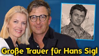 Große Trauer für Hans Sigl – Im Alter von 55 Jahren weinte seine Frau und erlitt diesen Schmerz [upl. by Larue931]