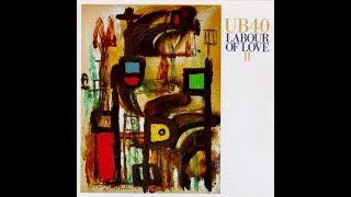 UB40  Labour of Love II Full Album with Original Tracks [upl. by Levins]