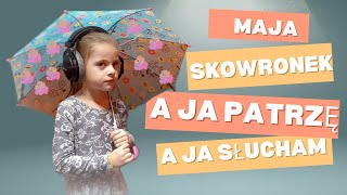 Maja Skowronek  A ja patrzę a ja słucham [upl. by Urbai821]