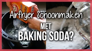 Airfryer schoonmaken met baking soda  Werkt dat [upl. by Ahsenra]