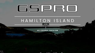 GSPRO Course Preview  Hamilton Island  4k Ultra Settings  Full 18 hole flyover [upl. by Nahtam987]