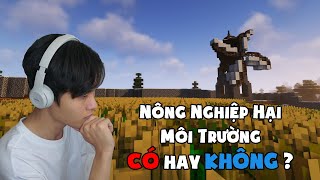 Minecraft 23 Tác Động Của Nông Nghiệp Huỳnh Phong [upl. by Eidarb]