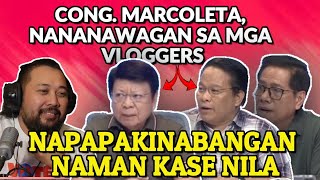 PANOORIN  SINO ANG KAKASA SA PANAWAGANG ITO NI CONG MARCOLETA SA KAGAYANG KONG VLOGGER [upl. by Gaillard]