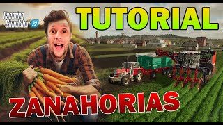 FARMING SIMULATOR 22  TUTORIAL 🥕🥕🥕  Zanahorias  Premium Expansion [upl. by Ahsehyt]