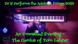 Dr H plays Tom Lehrer  Adelaide Fringe 2023 Promotion [upl. by Stimson]