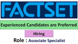 FactSet Hiring Associate Specialist  Experienced Candidates are Preferred [upl. by Bodwell]