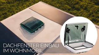 Dachfenster im Wohnmobil einbauen  Wir bauen 4 neue Dachhauben von Carbest in unseren Camper ein [upl. by Viole]