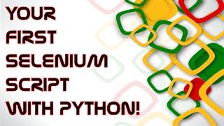 Writing your first Selenium script with Python [upl. by Narod]