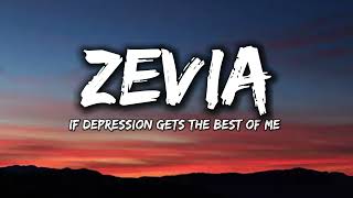 Zevia  if depression gets the best of me Lyrics [upl. by Wiedmann264]