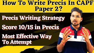 Precis Writing Strategy for UPSC CAPF  How to write Precis in UPSC CAPF AC Paper 2 capf upsc [upl. by Gnuj]