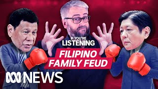 Marcos vs Duterte  the Philippines biggest family feud  If You’re Listening [upl. by Nepil]