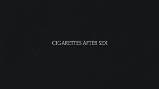 Sweet  Cigarettes After Sex [upl. by Dodie]