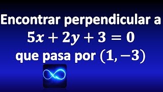 Encontrar ecuación de la recta perpendicular a otra general y ordinaria [upl. by Gannie]