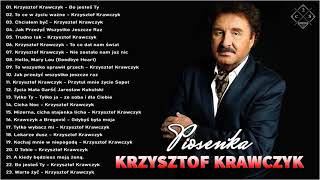 Krzysztof Krawczyk â™« Krzysztof Krawczyk najlepsze utwory â™« Krzysztof Krawczyk najlepsze hity [upl. by Ardnuassak340]