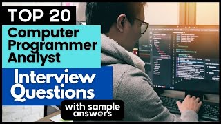 Computer Programmer Analyst Interview Questions and Answers for 2024 [upl. by Lora]