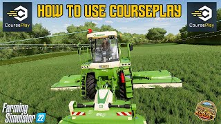 How To Use CoursePlay  Introduction amp The Basics  Farming Simulator 22 [upl. by Diahann]