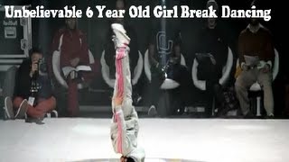 Unbelievable 6 Year Old Girl Break Dancing [upl. by Nils]