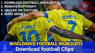 Wiseloaded football Video Download Without Copyright 4k video downloader tutorial [upl. by Hamnet]