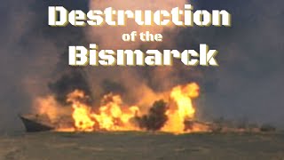 Destruction of the Bismarck Operation Rheinubung [upl. by Sebastian]