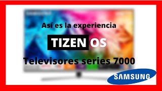 Así es la experiencia con Tizen OS en televisores Samsung [upl. by Ogdan]