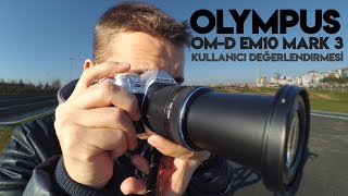 Olympus OMD EM10 Mark 3 İnceleme [upl. by Nnahgem]