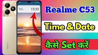 how to set date and time in realme c53 realme c53 me date and time set kaise kare [upl. by Nahttam823]