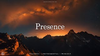 PRESENCE  Soaking worship instrumental  Prayer and Devotional [upl. by Esaele]