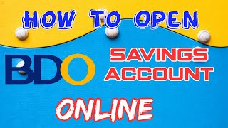 How to Open BDO Savings Account Online in 2022 [upl. by Noseyt]