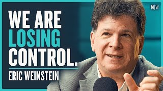 Eric Weinstein  Why Does The Modern World Make No Sense 4K [upl. by Olson]