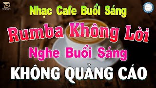 GIAI ĐIỆU RUMBA KHÔNG LỜI Nghe Thử 01 Lần Bạn Chắc Chắn Bạn Sẽ Nghiện ♫ THƯƠNG LY BIỆT [upl. by Bellis]