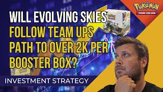 3 reasons why Evolving Skies wont follow Team Up to over 2k per booster box pokemontcg [upl. by Sears]