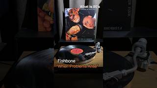 Fishbone quotWhen Problems Arisequot shorts レコード 80smusic music vinyls 80年代洋楽 fishbone [upl. by Engelbert871]