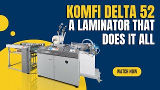 The Komfi Delta 52 A Laminator That Does It All finishing smarttechnology business printing [upl. by Kramlich]