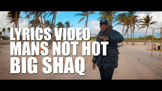 MANS NOT HOT LYRICS  BIG SHAQ LYRICS  MUSIC VIDEO [upl. by Yerocaj]