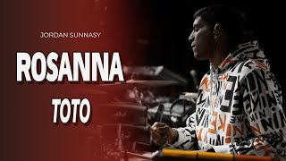 Toto  Rosanna Drum Cover  Jordan Sunnasy [upl. by Zitvaa]