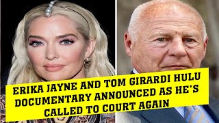 Erika Jayne and Tom Girardi Hulu Documentary Announced as He’s Called to Court Again [upl. by Ahsirahc]