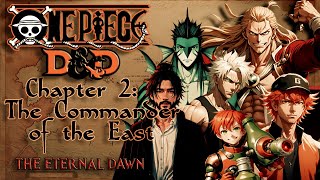 ONE PIECE DampD  SESSION 2  The Eternal Dawn [upl. by Shreve]