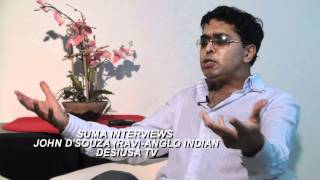 SUMA INTERVIEWS JOHN DSOUZA ANGLO INDIAN IN HD [upl. by Akenahs632]