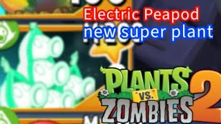 Pvz2  Electric Peapod  Super plant  1182 [upl. by Aserehtairam]