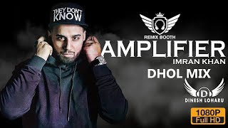 Amplifier Dhol Mix Imran Khan FtDj Dinesh Loharu [upl. by Aratahc]