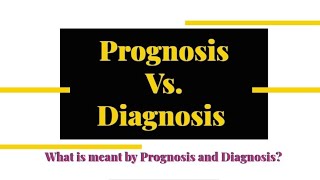 Prognosis Vs DiagnosisHow to make diagnosis of mental disorderprognosis and diagnosis difference [upl. by Trebor]