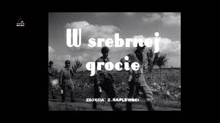 quotW srebrnej grociequot  Tarnowskie Góry 1954 rok [upl. by Eirelam610]