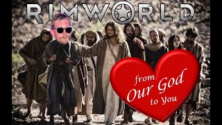 No Matter What JEZU LOVES YOU ❤️🧡💛💚💙💜 RIMWORLD  EP 15 rimworldseries rimworldmodded rimworld [upl. by Chaffin]