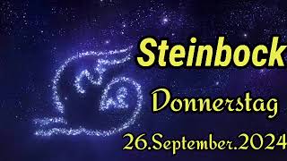 STEINBOCK Horoskop heute Donnerstag 26 SEPTEMBER 2024 ♑ [upl. by Etterual]