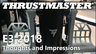 E3 2018  Thrustmaster  Thoughts and Impressions [upl. by Ellerad]