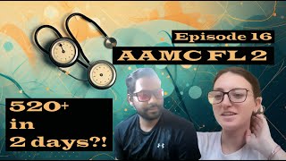 AAMC FL 2  520 in 2 days Episode 16 mcat medicalschool aamc [upl. by Htezil]